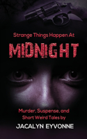 Strange Things Happen At Midnight