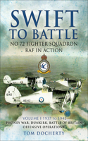Swift to Battle: No 72 Fighter Squadron RAF in Action, 1937-1942