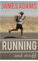 Running And Stuff