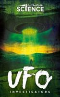 UFO Investigators: (2 Supernatural Science)