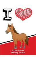 I Love Ponies Writing Journal
