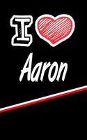 I Love Aaron: Blank Recipe Cookbook 120 Pages 6x9