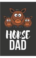 Horse Dad: Novelty Horse Birthday Gifts Small Lined Notebook / Journal (6 X 9)