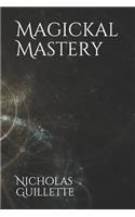 Magickal Mastery