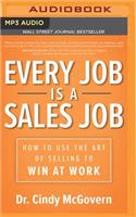 Every Job Is a Sales Job