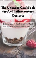 Ultimate Cookbook for Anti-Inflammatory Desserts