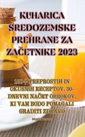 Kuharica Sredozemske Prehrane Za ZaČetnike 2023