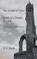 Archer of Ceres and Death of a Dundee Teacher