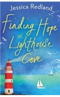 Finding Hope at Lighthouse Cove: An uplifting story of love, friendship and hope from Jessica Redland(3 Welcome To Whitsborough Bay)