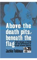 Above the Death Pits, Beneath the Flag