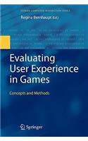 Evaluating User Experience in Games
