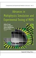 Advances in Multiphysics Simulation and Experimental Testing of MEMS