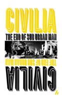 Civilia: The End of the Sub Urban Man