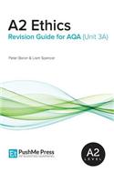 A2 Ethics Revision Guide for AQA (Unit 3a)