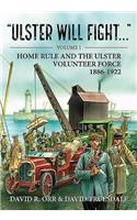 Ulster Will Fight. Volume 1