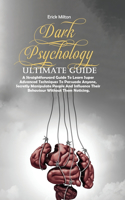 Dark Psychology Ultimate Guide