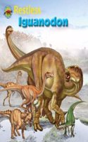 Restless Iguanodon: (When Dinosaurs Ruled the Earth)