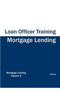 Mortgage Lending - Loan Officer Training