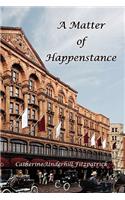 Matter of Happenstance