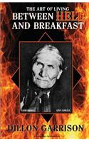 Art of Living Between Hell and Breakfast