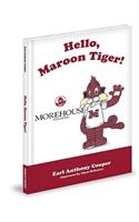 Hello, Maroon Tiger!