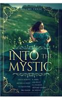Into the Mystic, Volume Three
