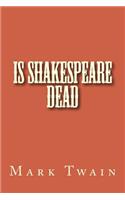 Is Shakespeare Dead