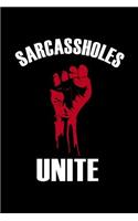Sarcassholes Unite: Blank Lined Notebook Diary