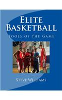 Elite Basketball: Tools of the Game