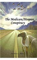 The Medicare/Hospice Conspiracy
