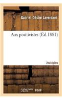 Aux Positivistes 2e Epître