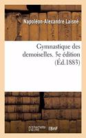 Gymnastique Des Demoiselles. 5e Édition