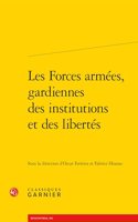 Les Forces Armees, Gardiennes Des Institutions Et Des Libertes