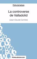 controverse de Valladolid - Jean-Claude Carrière (Fiche de lecture): Analyse complète de l'oeuvre