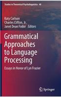 Grammatical Approaches to Language Processing