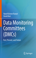 Data Monitoring Committees (Dmcs)