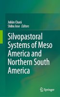 Silvopastoral Systems of Meso America and Northern South America
