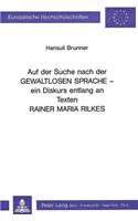 Auf Der Suche Nach Der «Gewaltlosen Sprache»