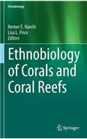 Ethnobiology of Corals and Coral Reefs
