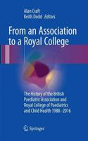 From an Association to a Royal College