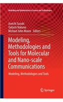 Modeling, Methodologies and Tools for Molecular and Nano-Scale Communications