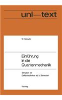 Einführung in die Quantenmechanik: Skriptum für Elektrotechniker ab 5. Semester(German)