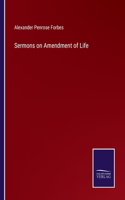 Sermons on Amendment of Life