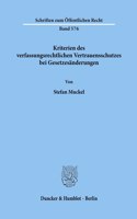 Kriterien Des Verfassungsrechtlichen Vertrauensschutzes Bei Gesetzesanderungen
