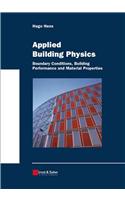 Applied Building Physics: Boundary Conditions, Building Performance and Material Properties