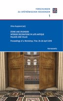 Stone and Splendor. Interior Decorations in Late-Antique Palaces and Villas: Proceedings of a Workshop, Trier, 25-26 April 2019