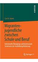 Migrantenjugendliche Zwischen Schule Und Beruf