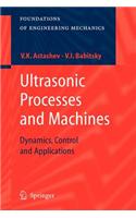 Ultrasonic Processes and Machines