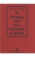 Die Offenbarung Gottes in Der Verwirklichung Des Menschen