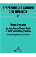 «Gottes Platz Ist in Der Seele Zu Einer Leerstelle Geworden»